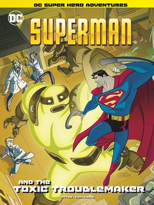 cover image of Superman and the Toxic Troublemaker